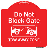 Do Not Block Gate, Tow-away Zone With Graphic