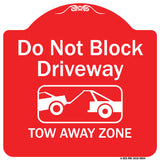 Do Not Block Driveway, Tow Away Zone
