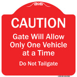 Caution Gate Will Allow Only One Vehicle At A Time Do Not Tailgate