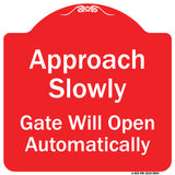 Approach Slowly Gate Will Open Automatically