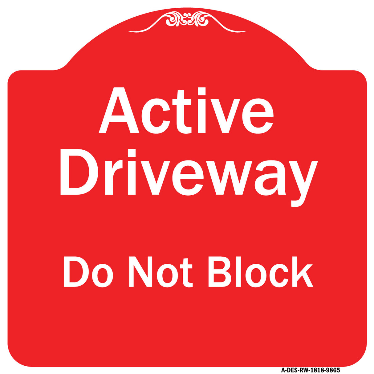 Active Driveway, Do Not Block