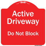 Active Driveway, Do Not Block