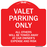 Valet Parking Only All Others Will Be Towed Away At Car Owner's Expense And Risk