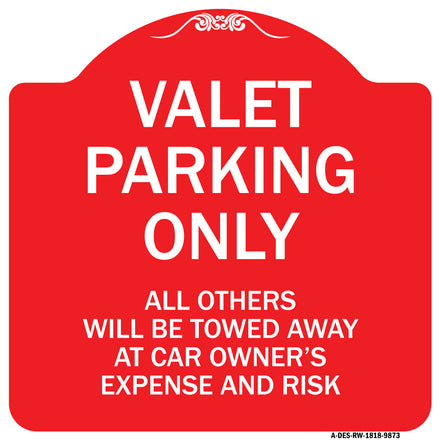 Valet Parking Only All Others Will Be Towed Away At Car Owner's Expense And Risk