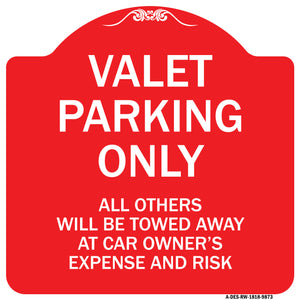 Valet Parking Only All Others Will Be Towed Away At Car Owner's Expense And Risk