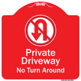 Private Driveway, No Turn Around With Symbol