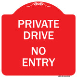 Private Drive No Entry Sign