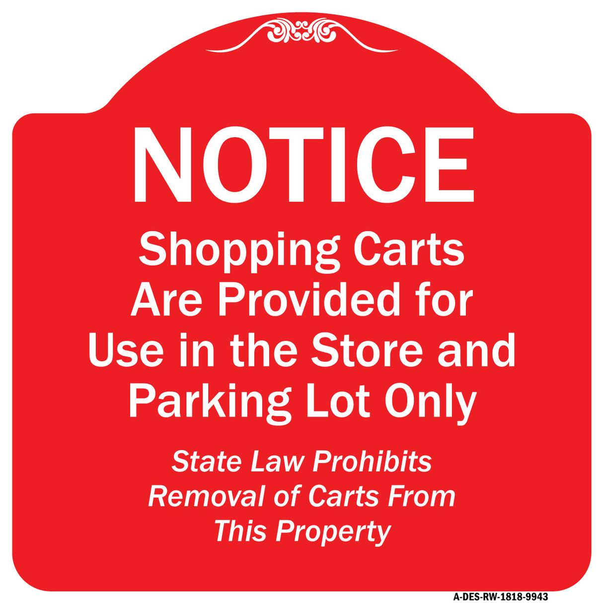 Notice - Shopping Carts Are Provided For Use In The Store And Parking Lot Only
