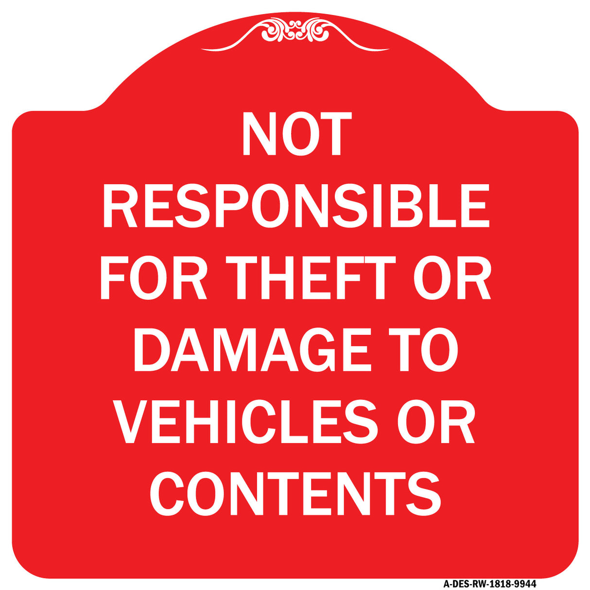 Not Responsible For Theft Or Damage To Vehicles Or Contents
