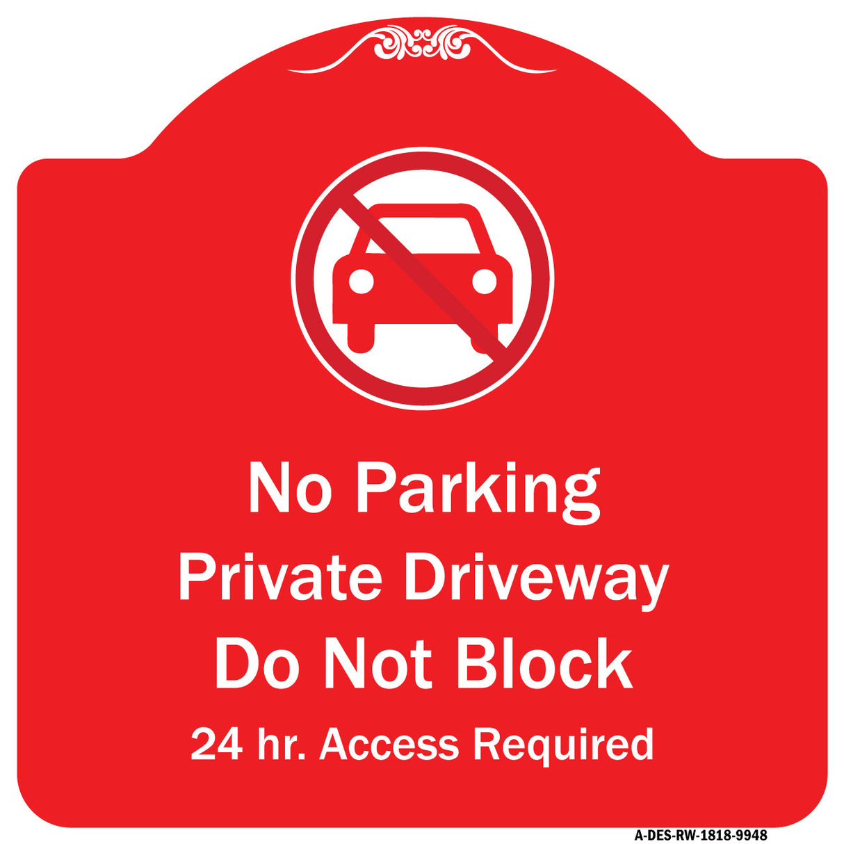 No Parking Private Driveway Do Not Block 24 Hour Access Required