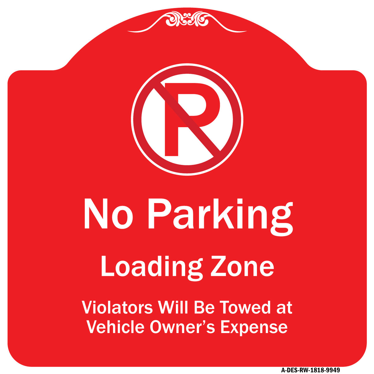 No Parking Loading Zone Violators Will Be Towed At Vehicle Owner Expense