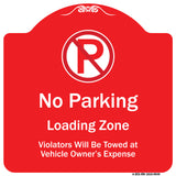 No Parking Loading Zone Violators Will Be Towed At Vehicle Owner Expense