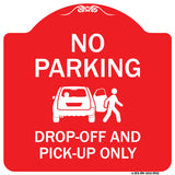 No Parking, Drop-off And Pick-up Only With Graphic