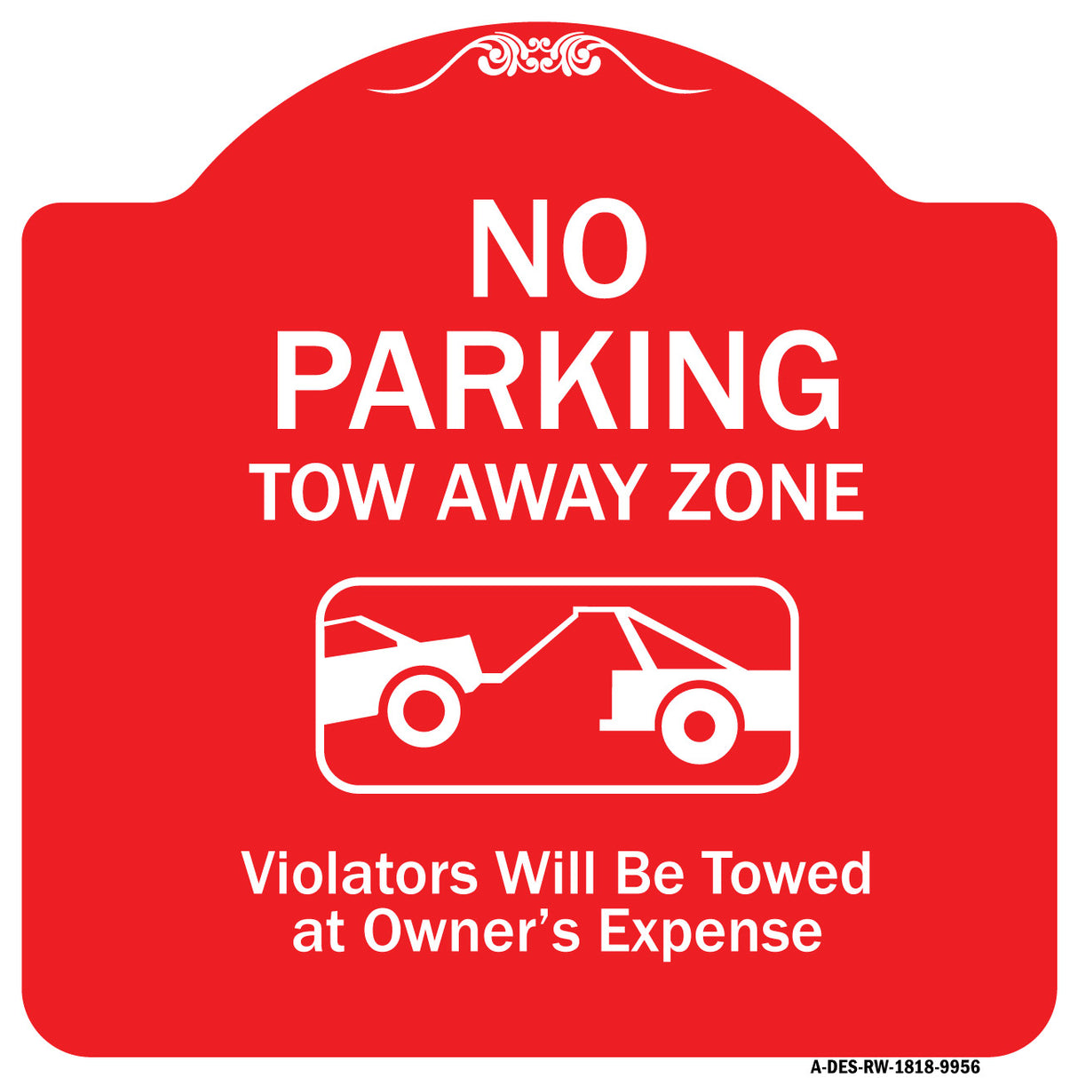 No Parking Tow Away Zone Violators Will Be Towed At Vehicle Owner's Expense