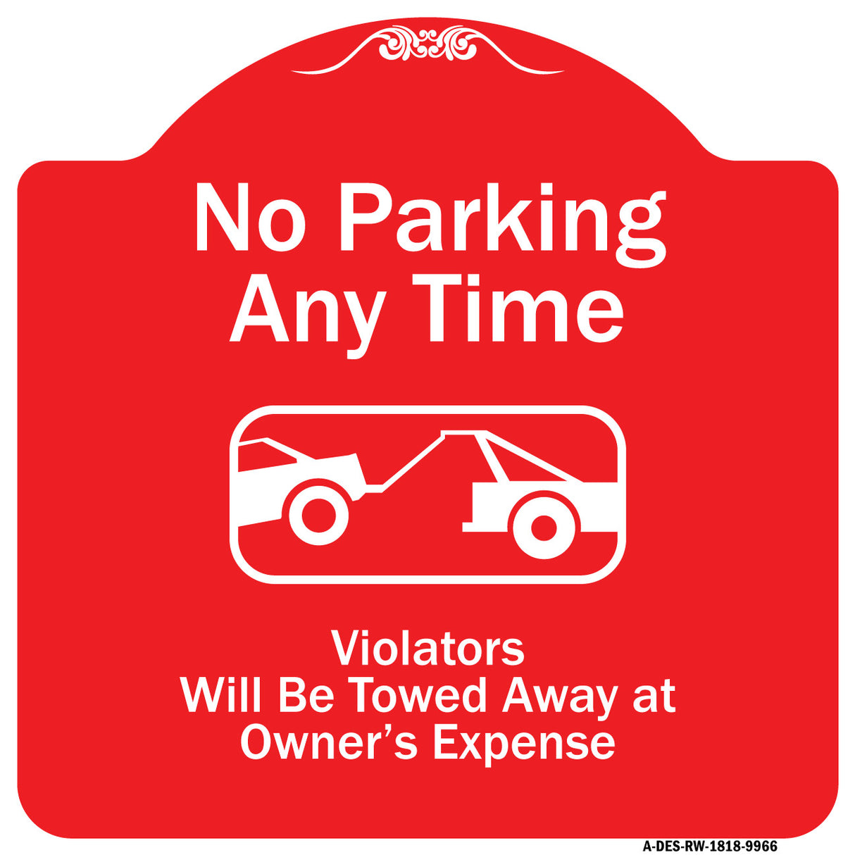 No Parking Any Time, Violators Will Be Towed Away
