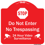Do Not Enter, 24 Hour Video Surveillance