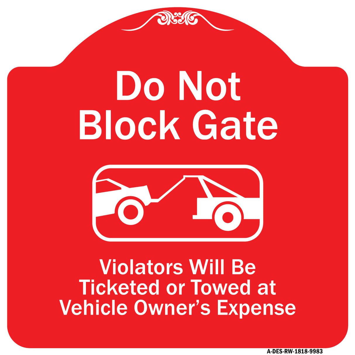 Do Not Block Gate Violators Will Be Ticketed Towed At Vehicle Owner Expense With Graphic