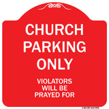 Church Parking Only, Violators Will Be Prayed For