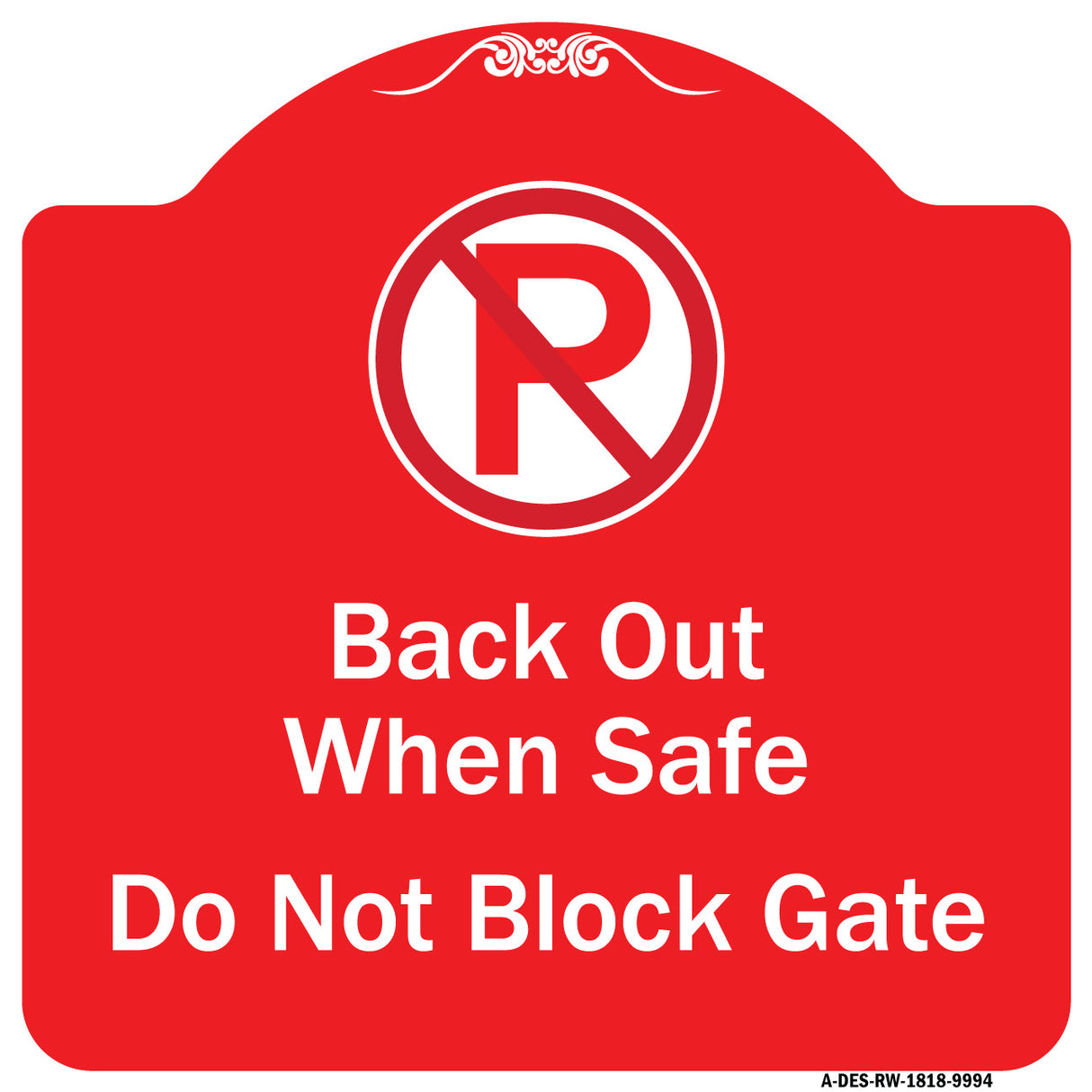 Back Out When Safe Do Not Block Gate With No Parking Symbol