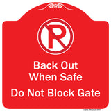 Back Out When Safe Do Not Block Gate With No Parking Symbol
