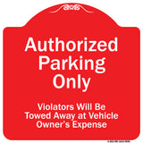 Authorized Parking Only Violators Will Be Towed Away At Owner Expense