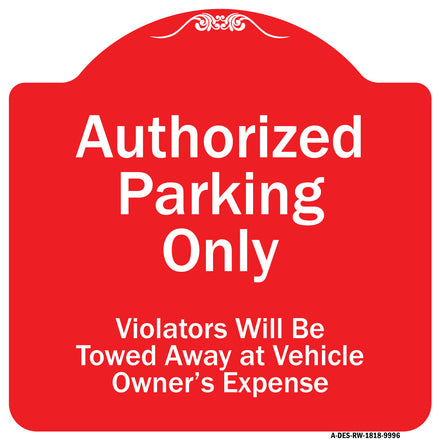 Authorized Parking Only Violators Will Be Towed Away At Owner Expense