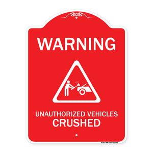 Warning Unauthorized Vehicles Crushed with Graphic