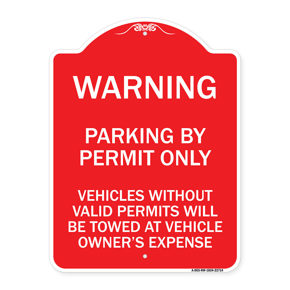 Warning Parking by Permit Only Vehicles Without Valid Permits Will Be Towed at Vehicle Owner's Expense