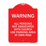 Warning - All Persons Not Associated with Church Use Parking Area at Own Risk