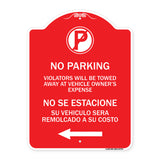 Violators Will Be Towed Away at Vehicle Owners Expense With Symbol No Se Extacione Su Vehiculo Sera Remolcado a Costa Suyo