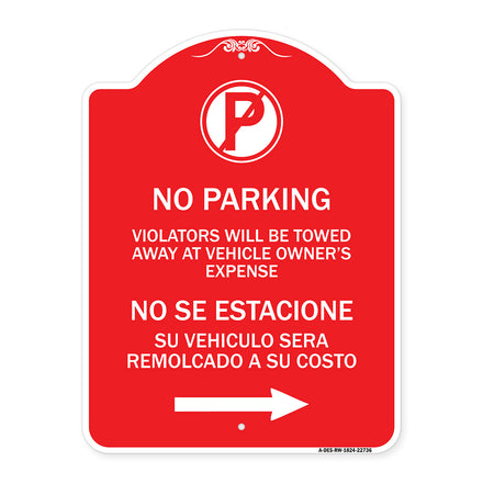 Violators Will Be Towed Away at Vehicle Owner's Expense No Se Estacione Su Vehiculo Sera Remolcado a Costa Suyo