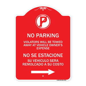 Violators Will Be Towed Away at Vehicle Owner's Expense No Se Estacione Su Vehiculo Sera Remolcado a Costa Suyo