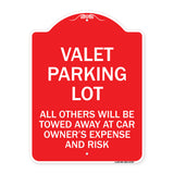 Valet Parking Only - All Others Will Be Towed Away at Car Owner's Expense and Risk