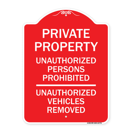 Unauthorized Persons Prohibited Unauthorized Vehicles Removed