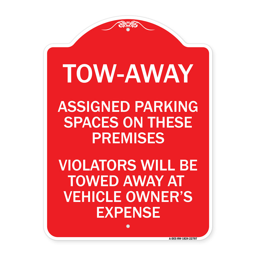 Tow Zone Assigned Parking Spaces on These Premises Violators Will Be Towed Away at Vehicle Owner's Expense