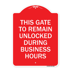 This Gate to Remain Unlocked During Business Hours