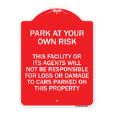 This Facility or Its Agents Will Not Be Responsible for Loss or Damage to Cars Parked on This Property