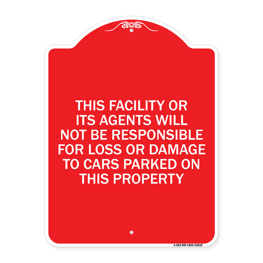 This Facility or Its Agents Will Not Be Responsible for Loss or Damage to Cars Parked on This Property