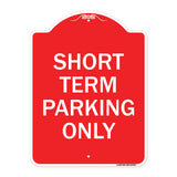 Short Term Parking Only
