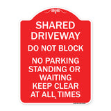 Shared Driveway Do Not Block No Parking Standing or Waiting Keep Clear at All Times