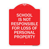 School Is Not Responsible for Loss of Personal Property Sign