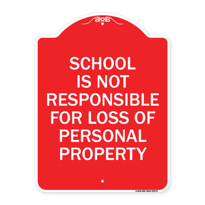 School Is Not Responsible for Loss of Personal Property Sign