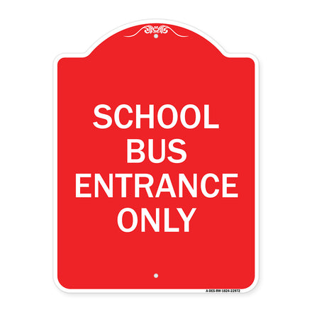 School Bus Entrance Only