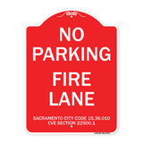 Sacramento No Parking Fire Lane Sign City Code 15.36.010 CVC Section 22500.1