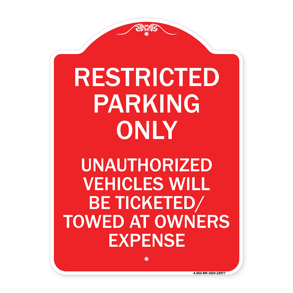 Restricted Parking Only Unauthorized Vehicles Will Be Ticketed Towed at Owners Expense