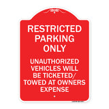 Restricted Parking Only Unauthorized Vehicles Will Be Ticketed Towed at Owners Expense