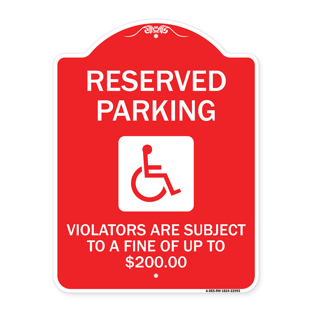 Reserved Parking - Violators Are Subject to A Fine of Up to $200 (Handicapped Symbol)