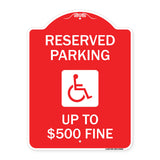 Reserved Parking Up to $500 Fine (Handicapped Symbol)