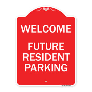 Reserved Parking Sign Welcome - Future Resident Parking