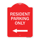 Reserved Parking Sign Resident Parking Only (With Left Arrow)